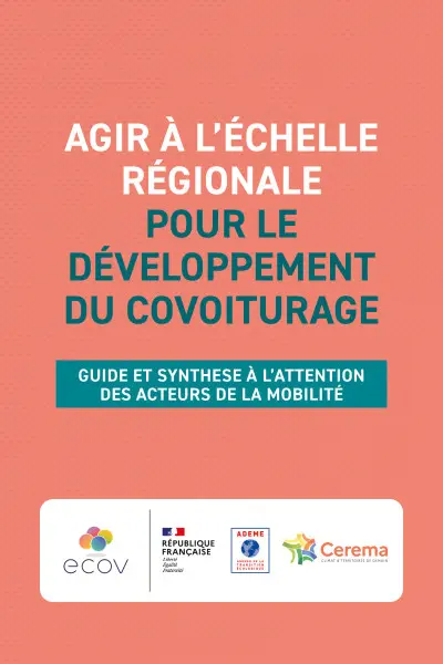 Couverture du guide "Agir à l'échelle régionale pour le développement du covoiturage"