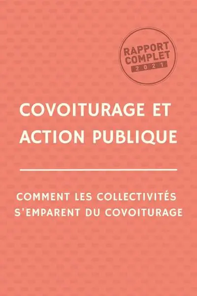 Couverture du rapport "Covoiturage et Action Publique" - Comment les collectivités s'emparent du covoiturage